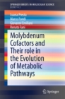 Image for Molybdenum Cofactors and Their role in the Evolution of Metabolic Pathways