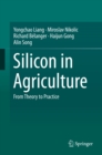 Image for Silicon in Agriculture: From Theory to Practice