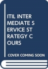 Image for ITIL INTERMEDIATE SERVICE STRATEGY COURS