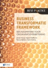 Image for Business Transformatie Framework - Een Raamwerk voor Organisatieverbetering
