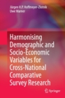 Image for Harmonising Demographic and Socio-Economic Variables for Cross-National Comparative Survey Research