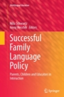 Image for Successful Family Language Policy : Parents, Children and Educators in Interaction