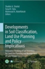 Image for Developments in Soil Classification, Land Use Planning and Policy Implications : Innovative Thinking of Soil Inventory for Land Use Planning and Management of Land Resources