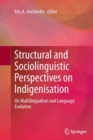 Image for Structural and Sociolinguistic Perspectives on Indigenisation : On Multilingualism and Language Evolution