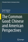 Image for The Common Good: Chinese and American Perspectives