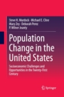 Image for Population Change in the United States : Socioeconomic Challenges and Opportunities in the Twenty-First Century