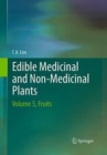 Image for Edible Medicinal And Non-Medicinal Plants : Volume 5, Fruits