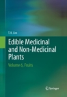 Image for Edible Medicinal And Non-Medicinal Plants : Volume 6, Fruits
