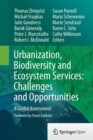 Image for Urbanization, Biodiversity and Ecosystem Services: Challenges and Opportunities