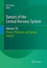 Image for Tumors of the Central Nervous System, Volume 10 : Pineal, Pituitary, and Spinal Tumors