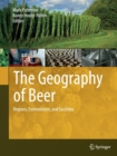 Image for The Geography of Beer : Regions, Environment, and Societies