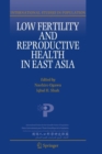 Image for Low Fertility and Reproductive Health in East Asia