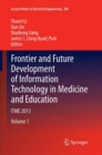 Image for Frontier and future development of information technology in medicine and education  : ITME 2013