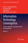 Image for Information technology convergence  : security, robotics, automations and communication