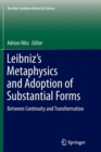 Image for Leibniz’s Metaphysics and Adoption of Substantial Forms