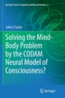 Image for Solving the Mind-Body Problem by the CODAM Neural Model of Consciousness?