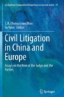 Image for Civil Litigation in China and Europe : Essays on the Role of the Judge and the Parties