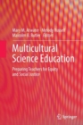 Image for Multicultural science education  : preparing teachers for equity and social justice