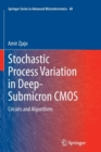 Image for Stochastic Process Variation in Deep-Submicron CMOS : Circuits and Algorithms