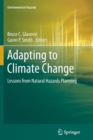 Image for Adapting to climate change  : lessons from natural hazards planning
