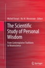Image for The Scientific Study of Personal Wisdom : From Contemplative Traditions to Neuroscience