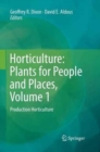 Image for Horticulture: Plants for People and Places, Volume 1 : Production Horticulture