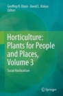 Image for Horticulture: Plants for People and Places, Volume 3 : Social Horticulture