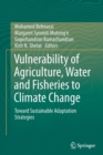Image for Vulnerability of Agriculture, Water and Fisheries to Climate Change