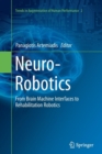 Image for Neuro-Robotics : From Brain Machine Interfaces to Rehabilitation Robotics