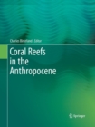 Image for Coral Reefs in the Anthropocene