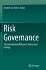 Image for Risk Governance : The Articulation of Hazard, Politics and Ecology
