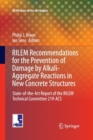 Image for RILEM Recommendations for the Prevention of Damage by Alkali-Aggregate Reactions in New Concrete Structures