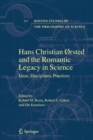 Image for Hans Christian Ørsted and the Romantic Legacy in Science : Ideas, Disciplines, Practices