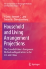 Image for Household and Living Arrangement Projections : The Extended Cohort-Component Method and Applications to the U.S. and China