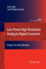 Image for Low-Power High-Resolution Analog to Digital Converters : Design, Test and Calibration