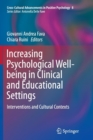 Image for Increasing psychological well-being in clinical and educational settings  : interventions and cultural contexts