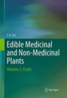Image for Edible Medicinal And Non-Medicinal Plants : Volume 2, Fruits