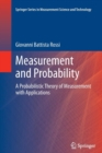 Image for Measurement and Probability : A Probabilistic Theory of Measurement with Applications