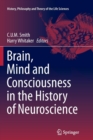 Image for Brain, Mind and Consciousness in the History of Neuroscience