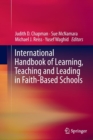 Image for International Handbook of Learning, Teaching and Leading in Faith-Based Schools