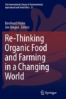 Image for Re-Thinking Organic Food and Farming in a Changing World