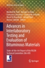 Image for Advances in Interlaboratory Testing and Evaluation of Bituminous Materials : State-of-the-Art Report of the RILEM Technical Committee 206-ATB