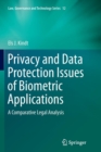 Image for Privacy and data protection issues of biometric applications  : a comparative legal analysis