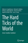Image for The Hard Ticks of the World : (Acari: Ixodida: Ixodidae)