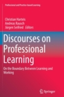 Image for Discourses on Professional Learning : On the Boundary Between Learning and Working