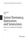 Image for Tumor Dormancy, Quiescence, and Senescence, Volume 1 : Aging, Cancer, and Noncancer Pathologies