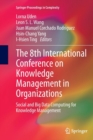 Image for The 8th International Conference on Knowledge Management in Organizations : Social and Big Data Computing for Knowledge Management