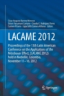 Image for LACAME 2012 : Proceedings of the 13th Latin American Conference on the Applications of the Mossbauer Effect, (LACAME 2012) held in Medellin, Colombia, November 11 - 16, 2012