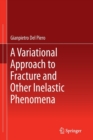 Image for A variational approach to fracture and other inelastic phenomena