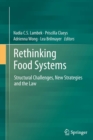 Image for Rethinking Food Systems : Structural Challenges, New Strategies and the Law